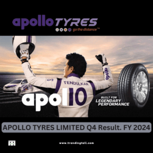 APOLLO TYRES LIMITED Q4 Result. FY 2024 www.trendingtell.com