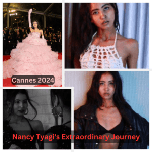 Nancy Tyagi Extraordinary Journey: From the Streets of Delhi to the Glamour of Cannes